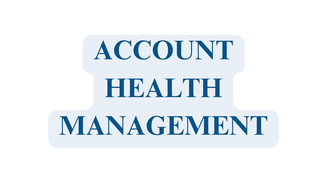 ACCOUNT HEALTH MANAGEMENT